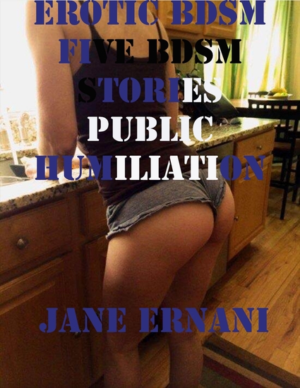 Public humiliation stories erotica